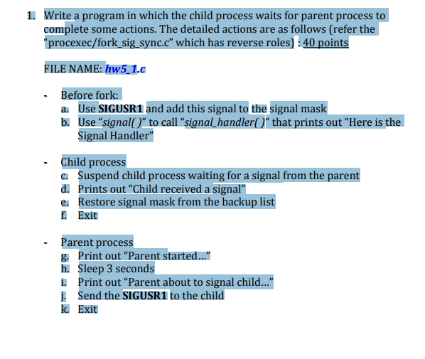  1. Write a program in which the child process waits for