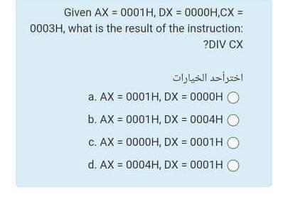 = 0005H, DX = 0000H,CX = 0003H, what is the result of