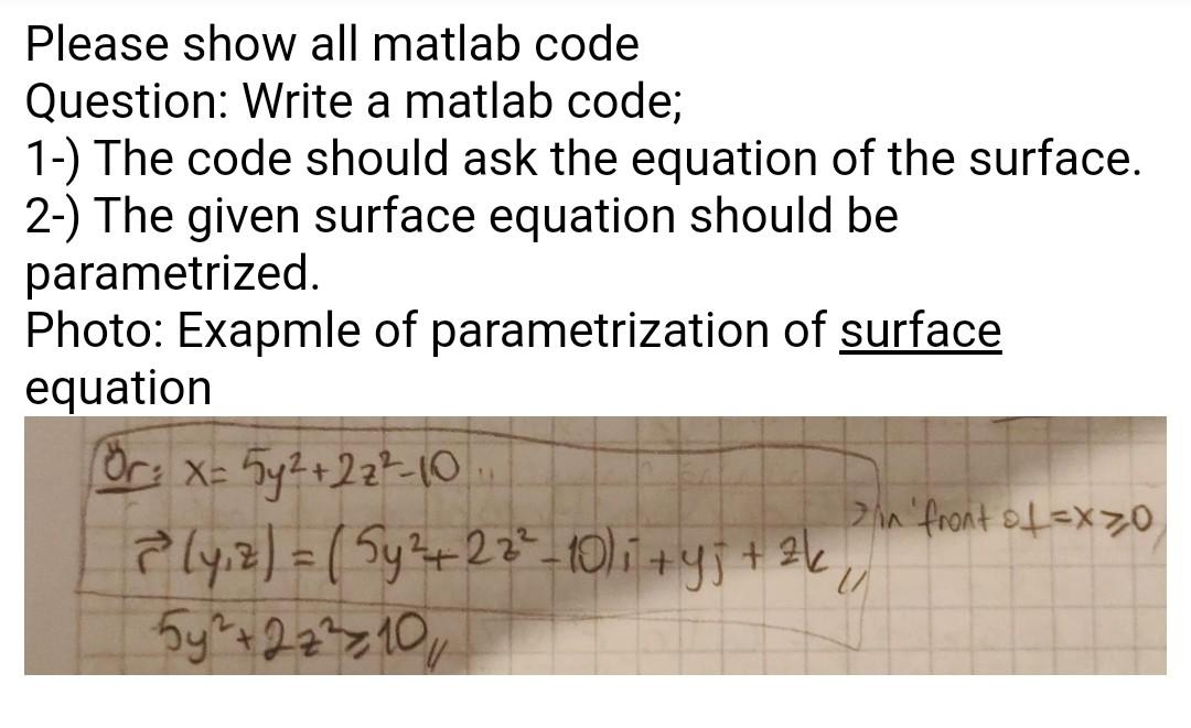  Please show all matlab code Question: Write a matlab code; 1-)