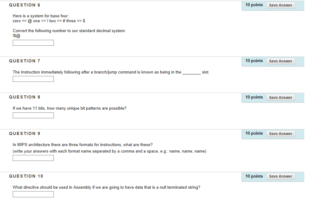 QUESTION 6 10 pointsSave Answer Here is a system for base