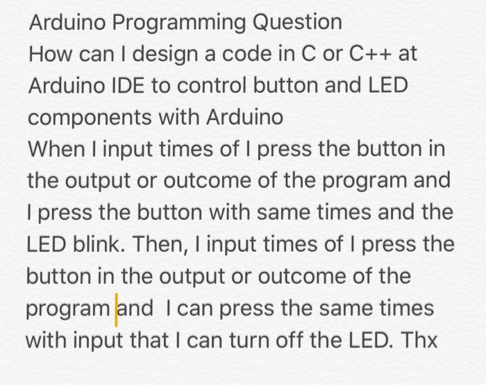  Arduino Programming Question How can I design a code in C
