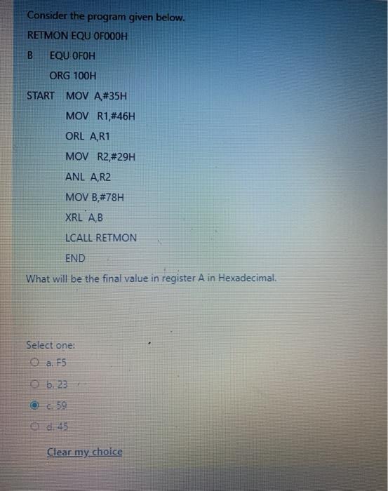 what is answer? Consider the program given below. RETMON EQU OFOOOH B