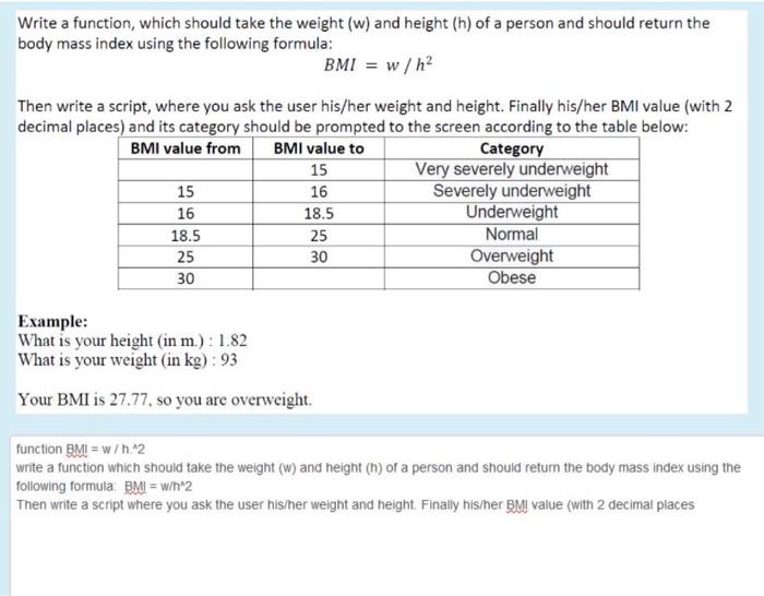  Write a function, which should take the weight (w) and height