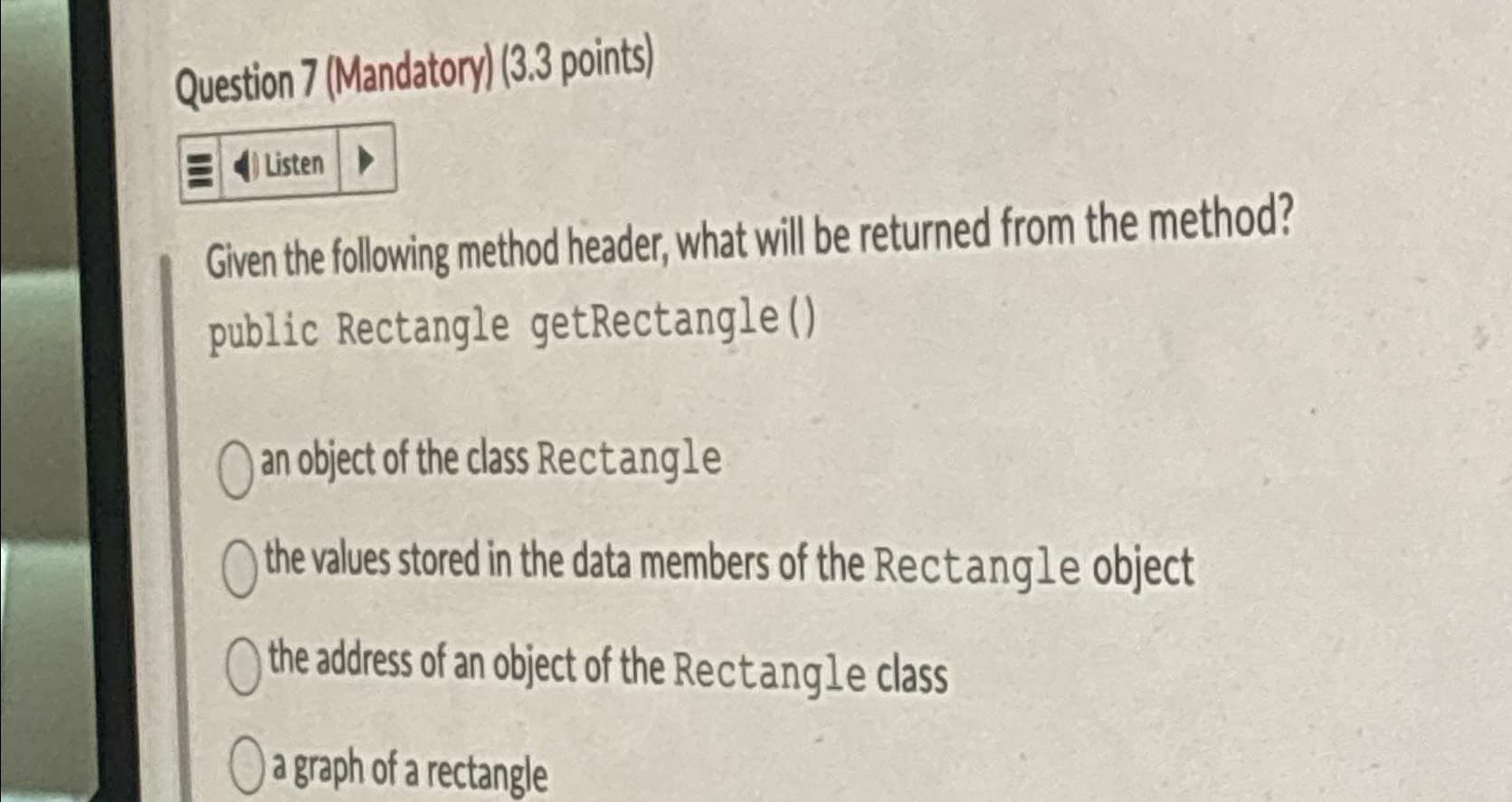  Question 7(Mandatory)(3.3 points) Given the following method header, what will be
