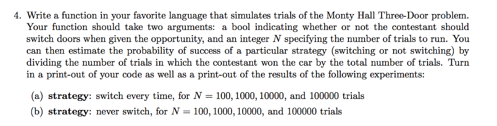 NEED TO BE WRITTEN IN C++!!! Write a function in your favorite