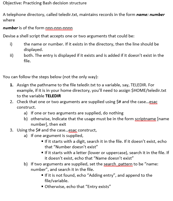 UNIX Objective: Practicing Bash decision structure A telephone directory, called teledir.txt, maintains