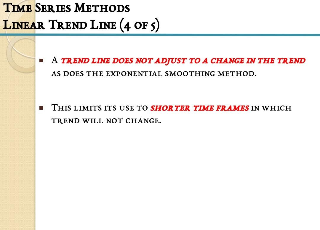 OF 5) I WHEN DEMAND DISPLAYS AN OBVIOUS TREND OVER TIME, A