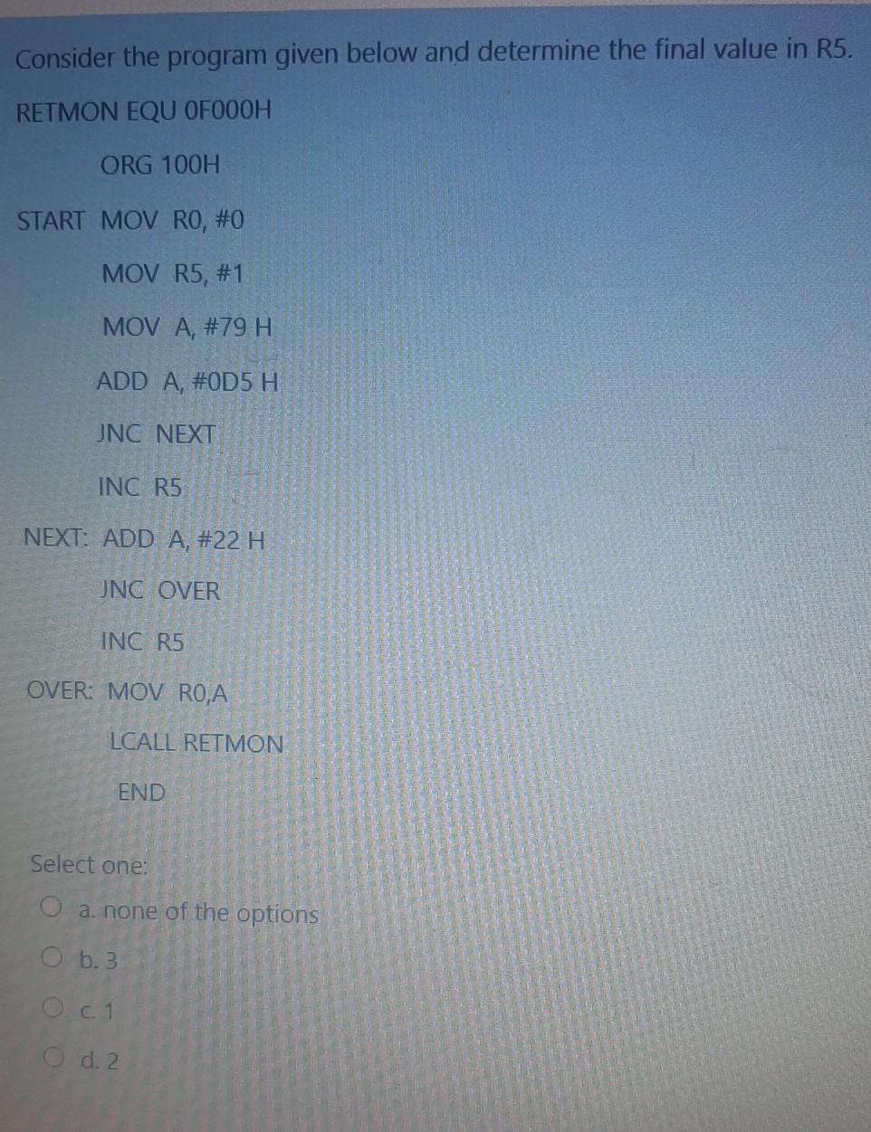  Consider the program given below and determine the final value in