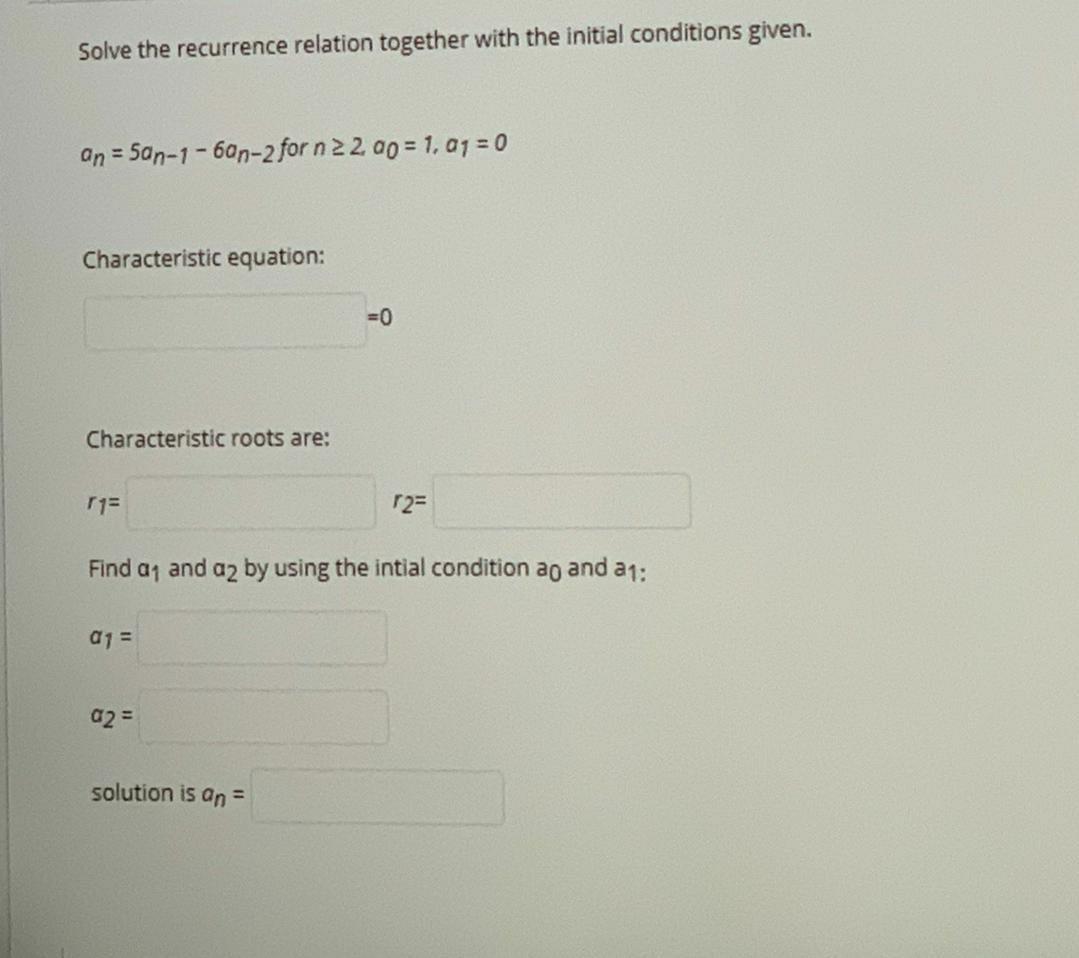 Solve the recurrence relation together with the initial conditions given. an