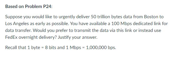  Based on Problem P24: Suppose you would like to urgently deliver