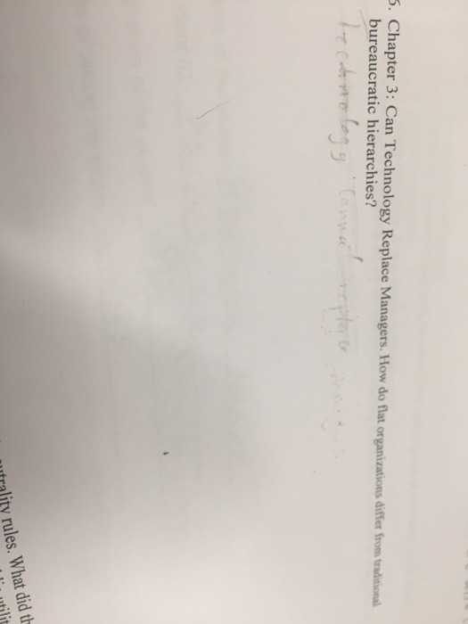 5. Chapter 3: Can Technology Replace Managers. How do flat organizations