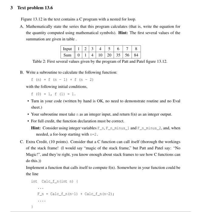 Figure 13.12 in the text contains a C program with a