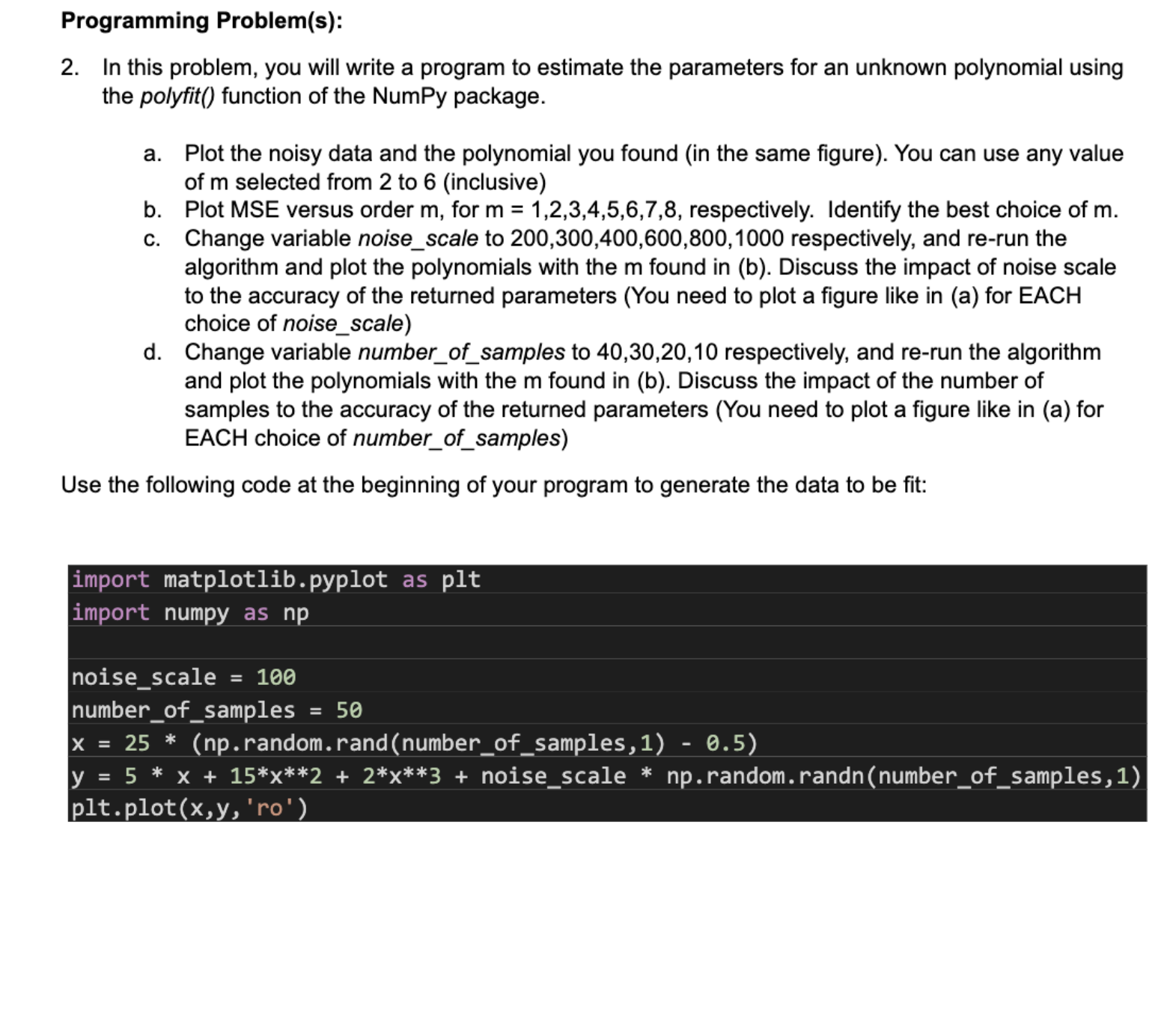  import matplotlib.pyplot as plt import numpy as np noise_scale =100 number_of_samples