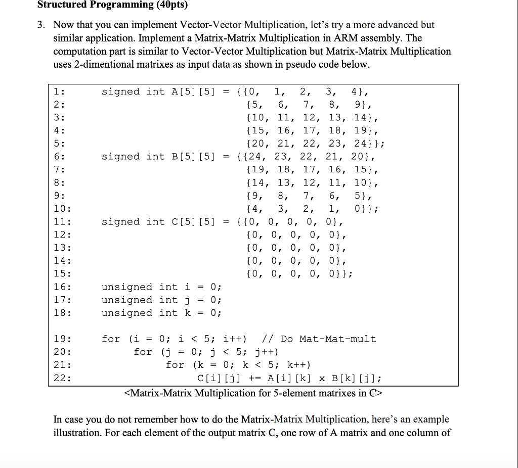  Structured Programming (40pts) 3. Now that you can implement Vector-Vector Multiplication,