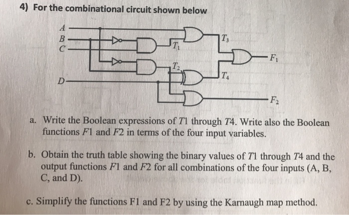 For the combinational circuit shown below a. Write the Boolean expressions