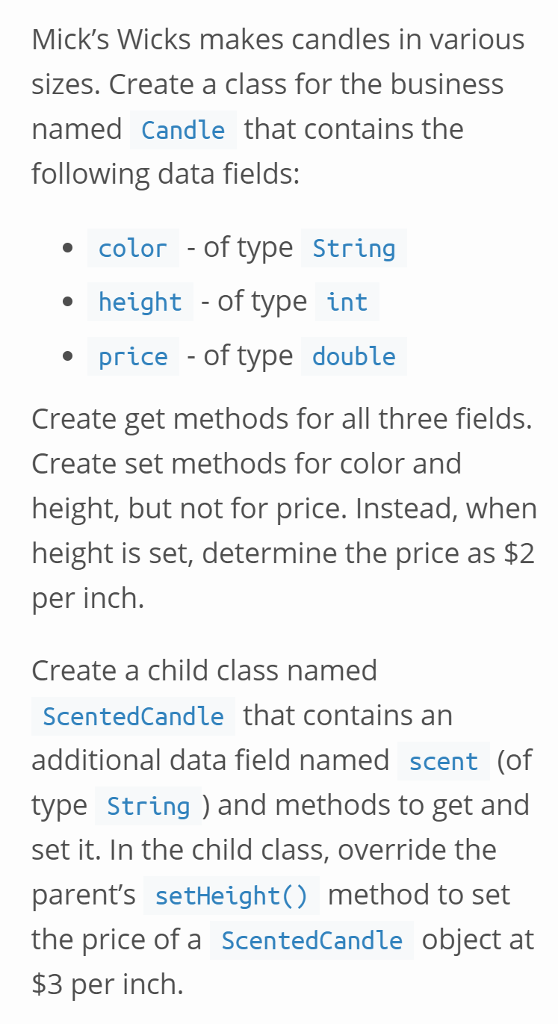 Mick's Wicks makes candles in various sizes. Create a class for