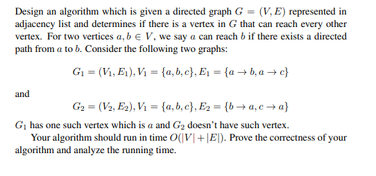 Design an algorithm which is given a directed graph G=(V,E) represented