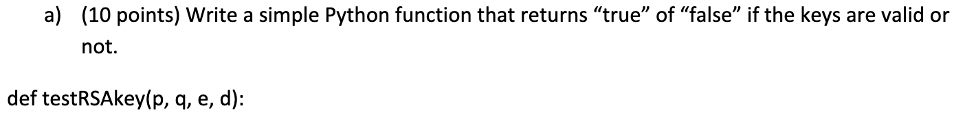 Please use the RSA encryption rules. a) (10 points) Write a