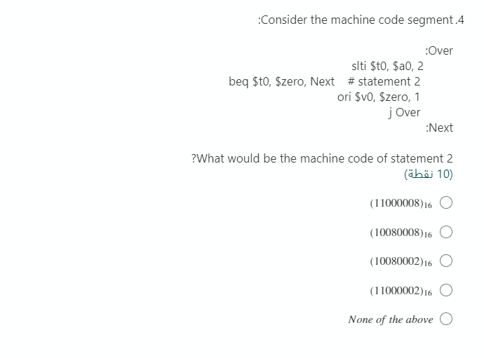 MIPS Assembly Programming Consider the machine code segment.4 Over slti $t0,
