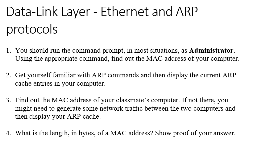  Data-Link Layer - Ethernet and ARP protocols 1. You should run