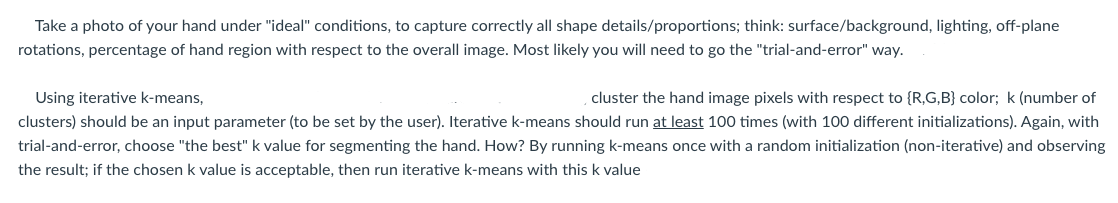  Use Matlab or Python for the implementation. Thanks! Take a photo