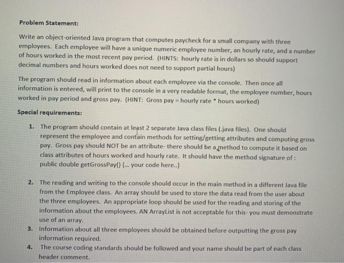  please need done :( Problem Statement: Write an object-oriented Java program