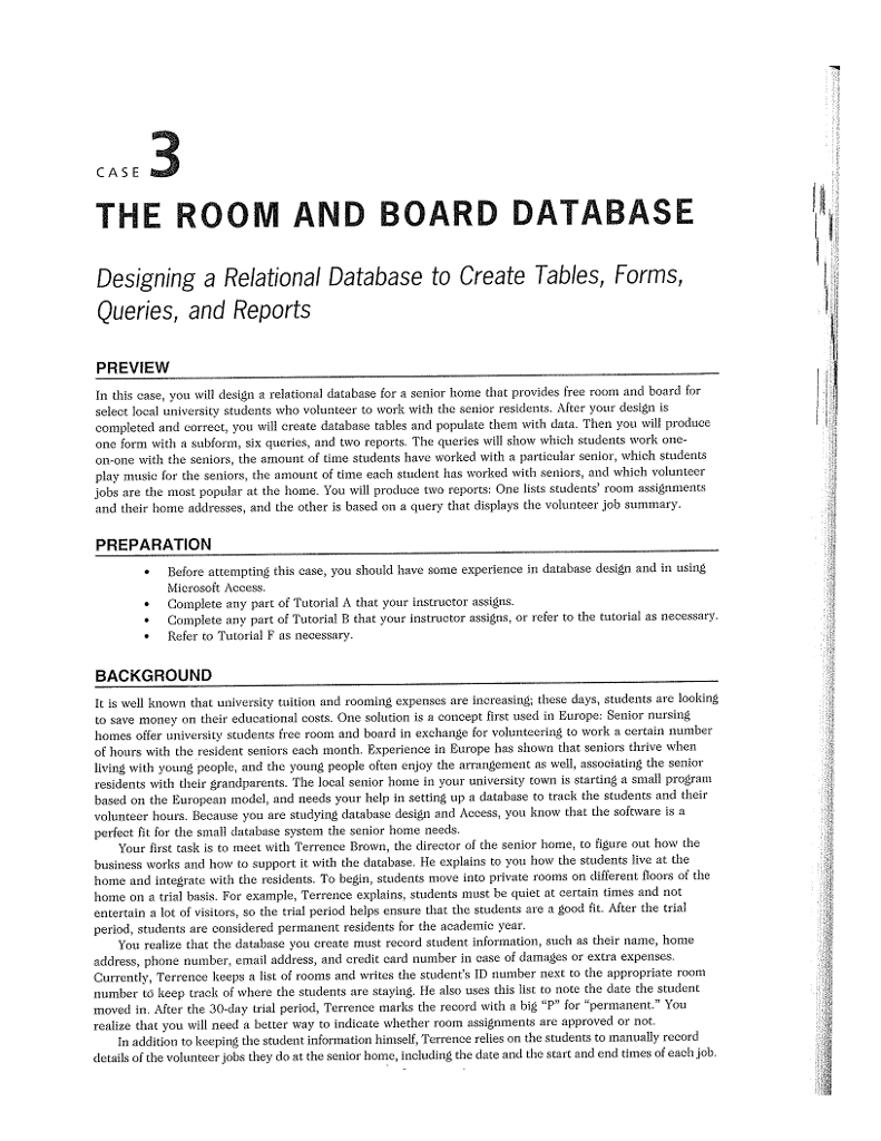 Using the Room and Board case problem complete the following steps: