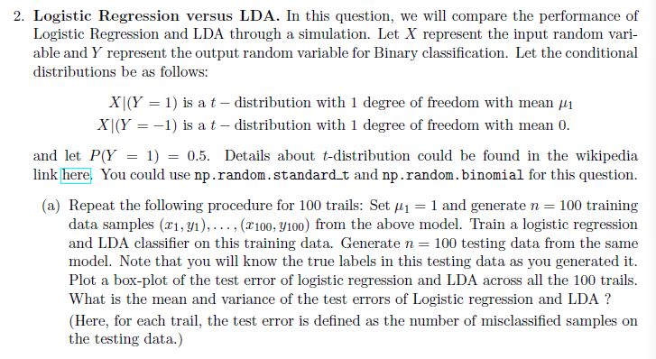 Please use python 2. Logistic Regression versus LDA. In this question,