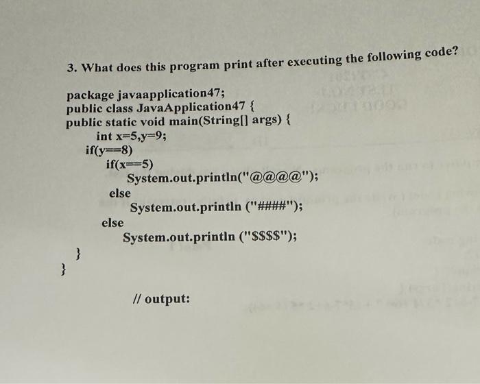 3. What does this program print after executing the following code?