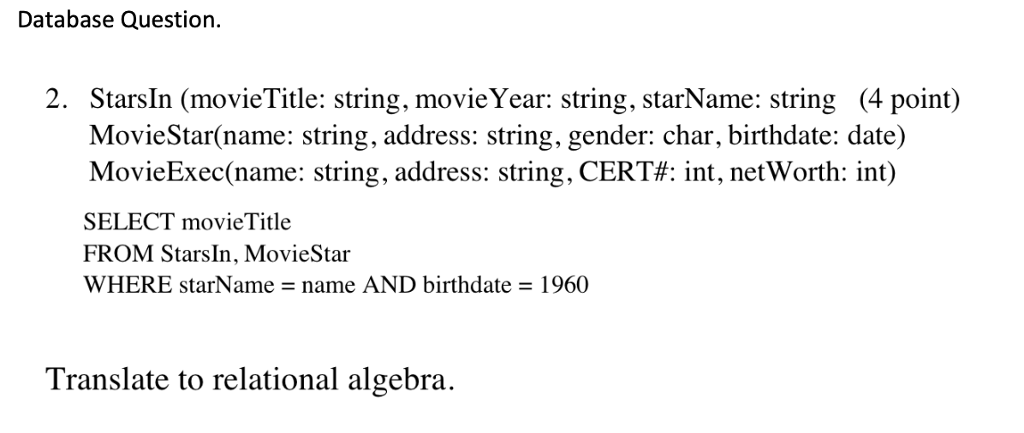 I need help with DATABASE question. Please answer it fully detailed and