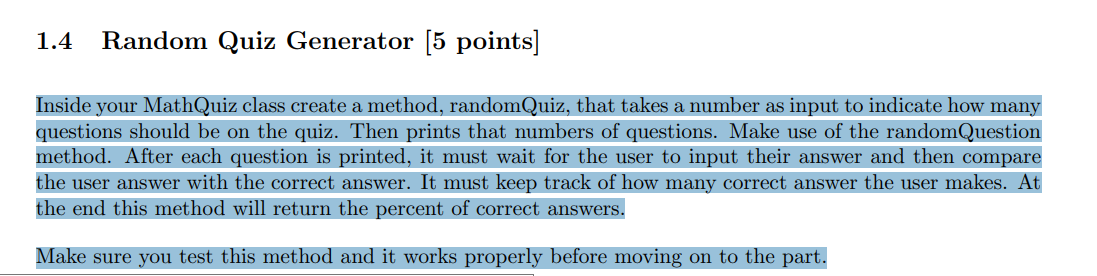 IN JAVA CODE 1.4 Random Quiz Generator [5 points] Inside your MathQuiz