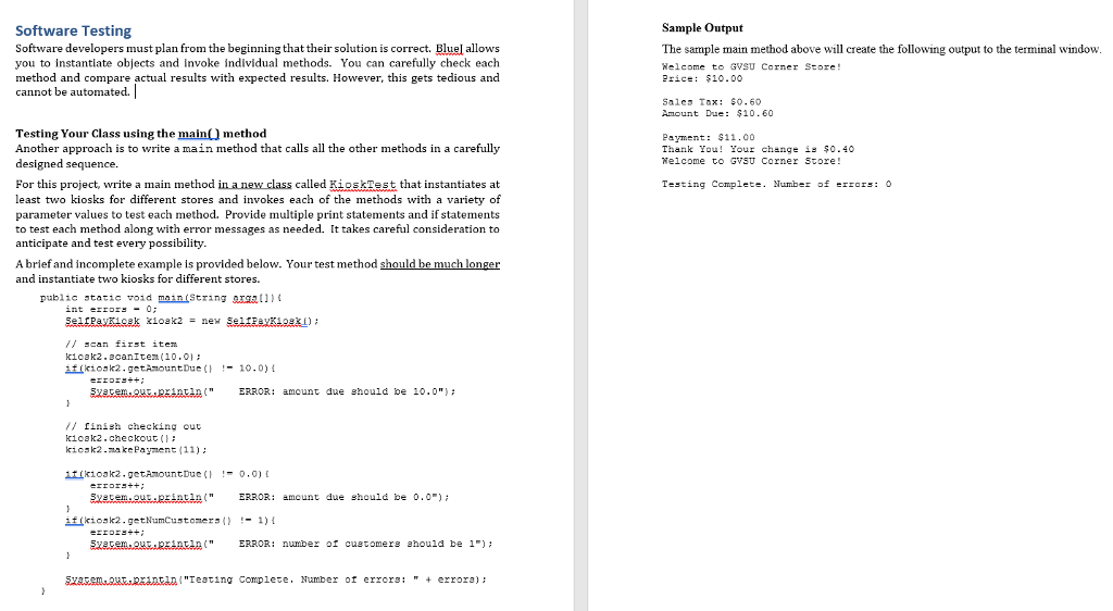 Create a class to simulate the functionality of a self-serve kiosk at