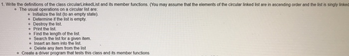  JAVA 1. Write the definitions of the class circularLinkedList and its