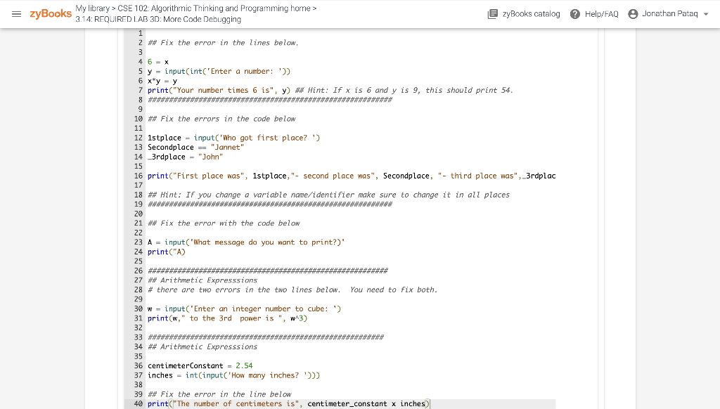  = zyBooks My library CSE 102. Algorithmic Thinking and Programming home
