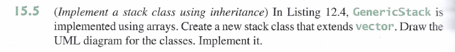  In Listing 12.4, GenericStack is implemented using arrays. Create a new