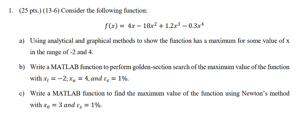 1. (25 pts.) (13-6) Consider the following function f(x) = 4x-18x2