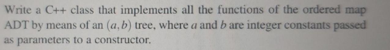  please provide complete C++ code Write a C++ class that implements