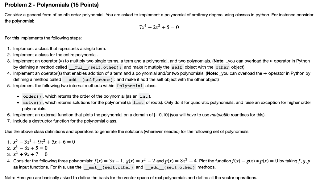 Please do it in python Problem 2 - Polynomials (15 Points) Consider