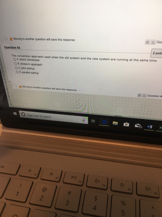  Que t Moving to another question will save this response. Question