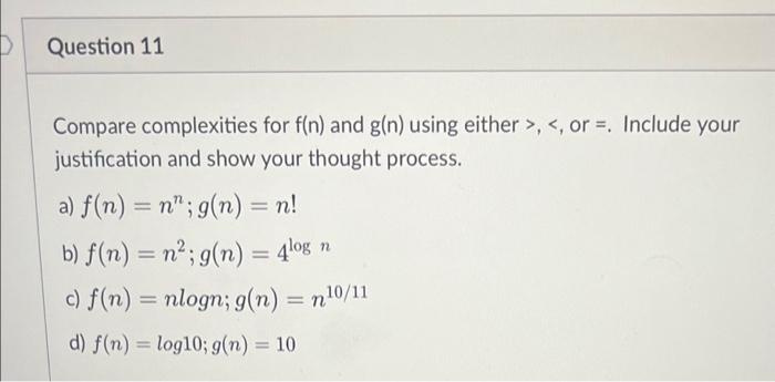 Compare complexities for f(n) and g(n) using either >,