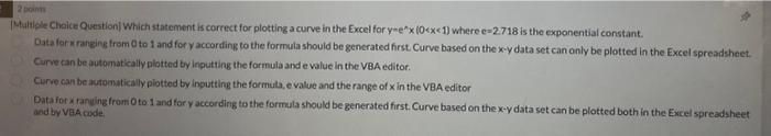  Wulaple Chaice Question] Which statement is correct for plotting a curve