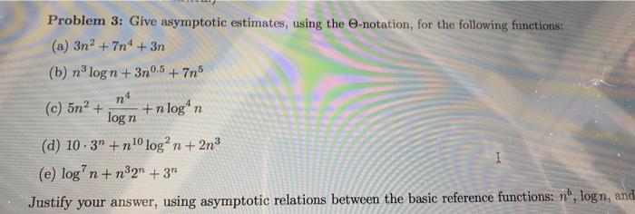 provide the steps for a b & c Problem 3: Give asymptotic