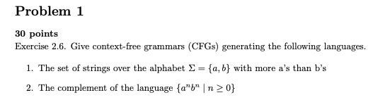 Problem 1 30 points Exercise 2.6. Give context-free grammars (CFGs) generating