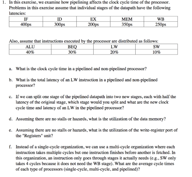  1. In this exercise, we examine how pipelining affects the clock