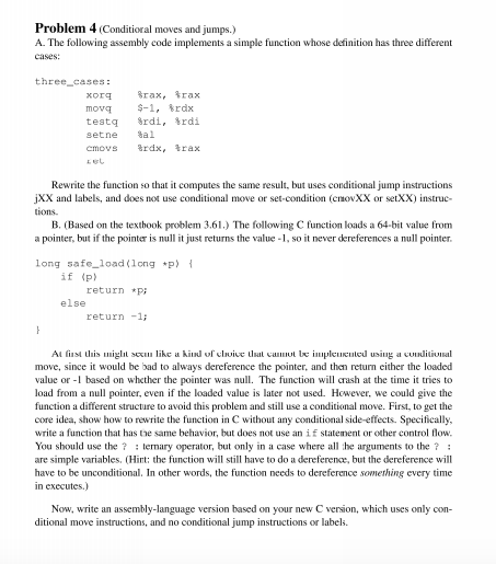This problem pertains around assembly code and programming C. Problem 4 (Conditioral