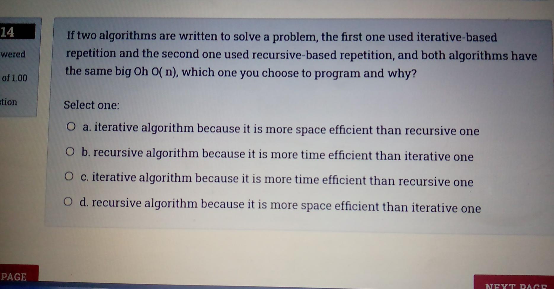  14 wered If two algorithms are written to solve a problem,