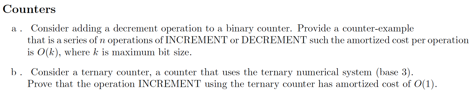  Counters a. Consider adding a decrement operation to a binary counter.
