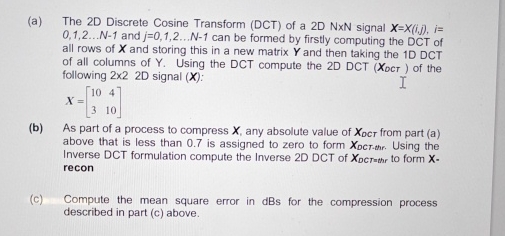  (a) The 2D Discrete Cosine Transform (DCT) of a 2D NxN