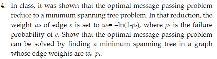  4. In class, it was shown that the optimal message passing