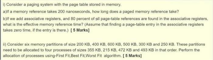  ) Consider a paging system with the page table stored in